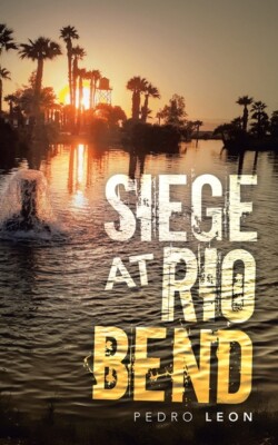 Siege At Rio Bend