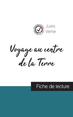 Voyage Au Centre De La Terre De Jules Verne (Fiche De Lecture Et Analyse Co...