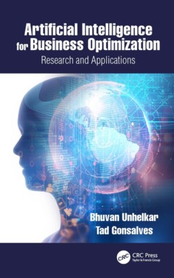 Artificial Intelligence For Business Optimization: Research And Application...
