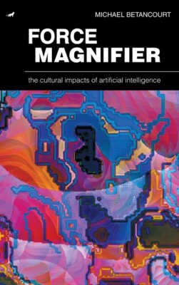 Force Magnifier: The Cultural Impacts Of Artificial Intelligence