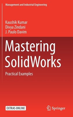 Mastering Solidworks: Practical Examples