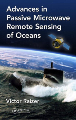 Advances in Passive Microwave Remote Sensing of Oceans by Victor Yu Raizer 