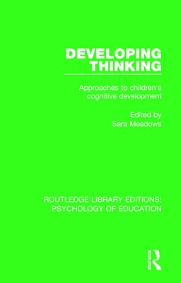 Developing Thinking: Approaches To Children's Cognitive Development