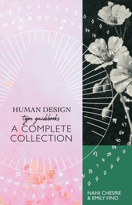 Human Design Type Guidebooks: A Complete Collection: Generators, Manifestor...