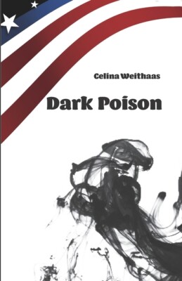Dark Poison: Wer Bist Du, Wenn Du Alles Wei?T?