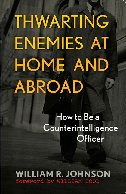Thwarting Enemies At Home And Abroad: How To Be A