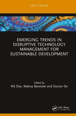 Emerging Trends in Disruptive Technology Management for Sustainable Develop...