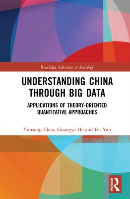 Understanding China Through Big Data: Applications Of Theory-Oriented Quant...