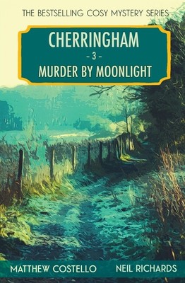Murder By Moonlight: A Cherringham Cosy Mystery