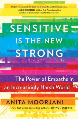 Sensitive Is The New Strong: The Power Of Empaths In An Increasingly Harsh ...