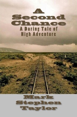 A Second Chance: A Daring Tale Of High Adventure