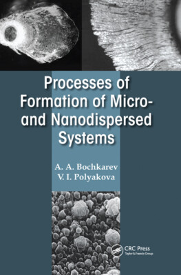 Processes Of Formation Of Micro -And Nanodispersed Systems