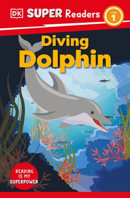 Dk Super Readers Diving Dolphin