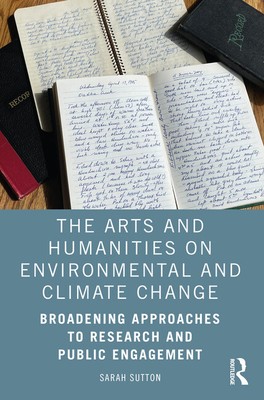 The Arts And Humanities On Environmental And Climate Change: Broadening App...