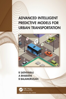 Advanced Intelligent Predictive Models For Urban Transportation