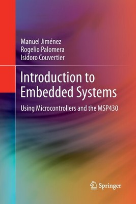Introduction To Embedded Systems: Using Microcontrollers And The Msp430