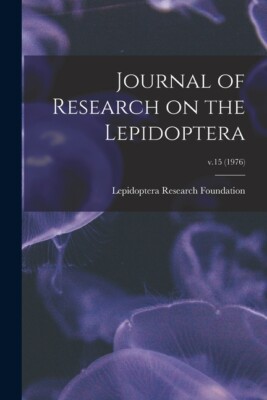 Journal Of Research On The Lepidoptera; V 15 (1976)
