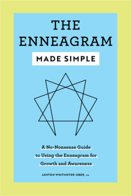 The Enneagram Made Simple: A No-Nonsense Guide To Using The Enneagram For G...