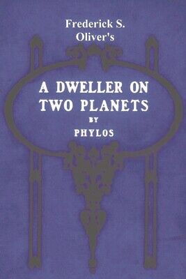 A Dweller On Two Planets: Or, The Dividing Of The Way