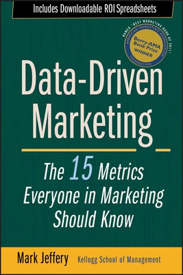 Data-Driven Marketing: The 15 Metrics Everyone In Marketing Should Know