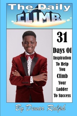 The Daily Climb: 31 Days Of Inspiration To Help You Climb Your Ladder To Su...