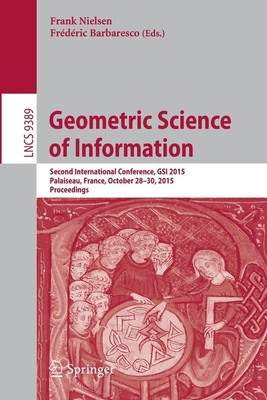 Geometric Science Of Information: Second International Conference, Gsi 2015...