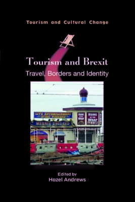 Tourism And Brexit:: Travel, Borders And Identity