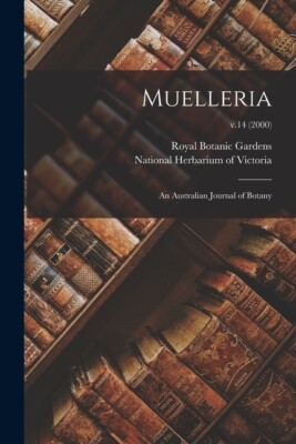 Muelleria: An Australian Journal Of Botany; V 14 (2000)