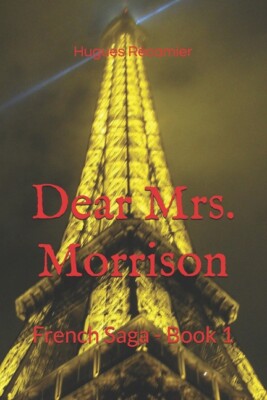 Dear Mrs  Morrison: French Saga - Book 1