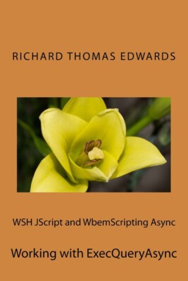 Wsh Jscript And Wbemscripting Async: Working With Execqueryasync