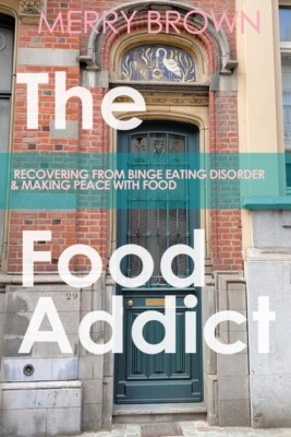The Food Addict: Recovering From Binge Eating Disorder & Making Peace With ...
