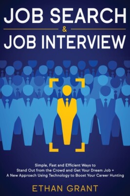 Job Search And Job Interview: Simple, Fast And Efficient Ways To Stand Out ...