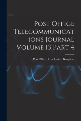 Post Office Telecommunications Journal Volume 13 Part 4