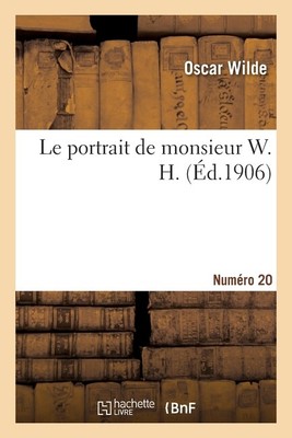 Le Portrait De Monsieur W  H  Num?Ro 20