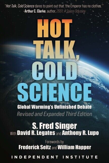 Hot Talk, Cold Science: Global Warming