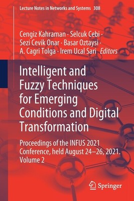 Intelligent And Fuzzy Techniques For Emerging Conditions And Digital Transf...