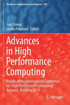 Advances In High Performance Computing: Results Of The International Confer...