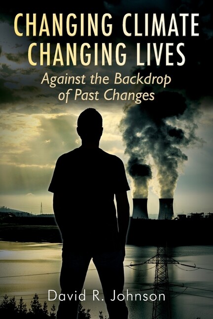 Changing Climate Changing Lives: Against The Backdrop Of Past Changes