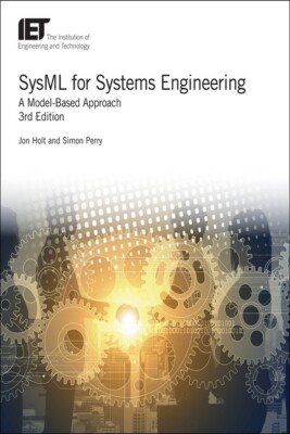 Sysml For Systems Engineering: A Model-Based Approach