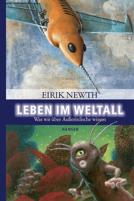 Leben Im Weltall: Was Wir Uber Ausserirdische Wissen, Eirik Newth