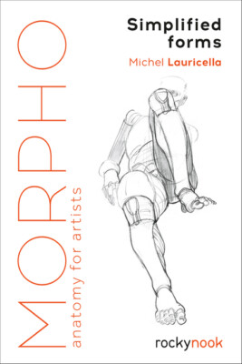 Morpho: Simplified Forms: Anatomy For Artists