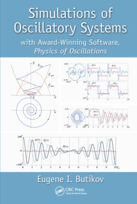 Simulations Of Oscillatory Systems: With Award-Winning Software, Physics Of...