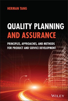 Quality Planning And Assurance: Principles, Approaches, And Methods For Pro...