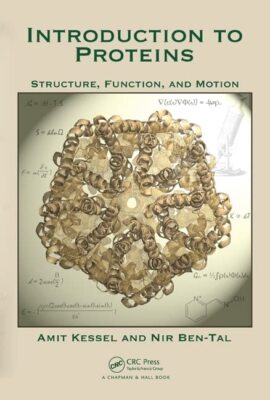 Introduction to Proteins: Structure, Function, and Motion (Chapman & Hall/CR...
