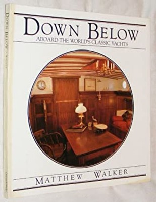 Down Below : Aboard the World's Classic Yachts Paperback Marilyn