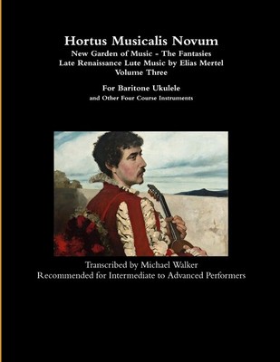 Hortus Musicalis Novum - New Garden Of Music - The Fantasies Late Renaissan...