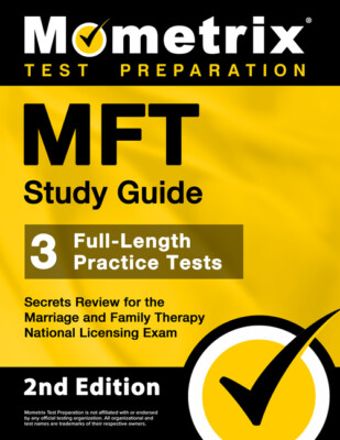 Mft Study Guide - 3 Full-Length Practice Tests, Secrets Review For The Marr...