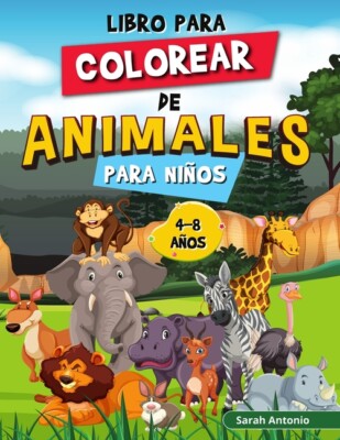 Libro Para Colorear De Animales Para Ni?Os: Colorea Y Crea Hermosos Animale...