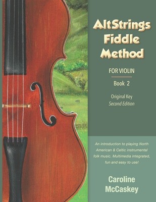 Altstrings Fiddle Method For Violin (Original Key), Second Edition, Book 2