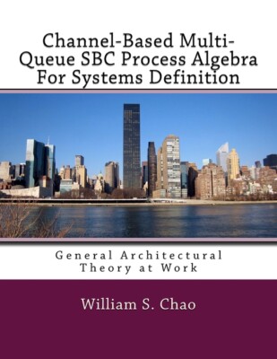 Channel-Based Multi-Queue Sbc Process Algebra For Systems Definition: Gener...